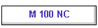 M 100 NC